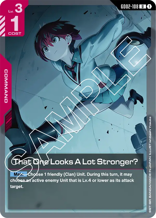 That One Looks A Lot Stronger? (GD02 108)